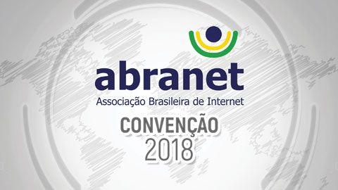 BNDES orienta empresas de Internet na Convenção Abranet 2018